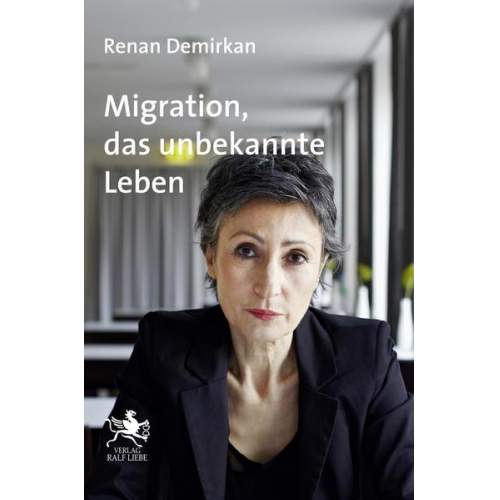 Renan Demirkan - Migration, das unbekannte Leben