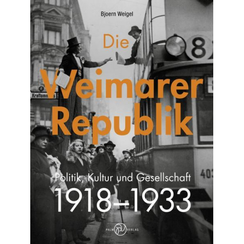 Bjoern Weigel - Die Weimarer Republik