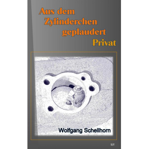 Wolfgang Schellhorn - Aus dem Zylinderchen geplaudert