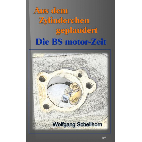 Wolfgang Schellhorn - Aus dem Zylinderchen geplaudert