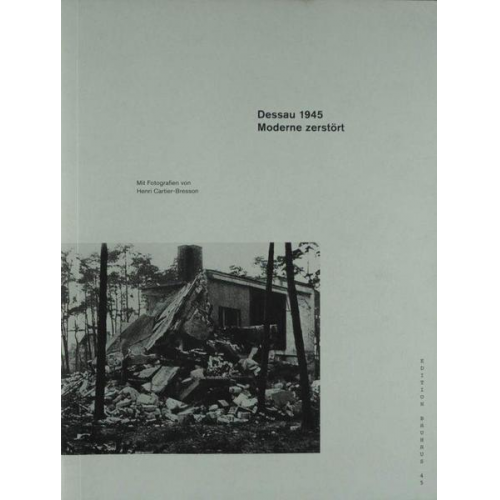 Christoph Asendorf & Andreas Butter & Katharina Menzel-Ahr & Philipp Oswalt & Richard Overy - Dessau 1945. Moderne zerstört