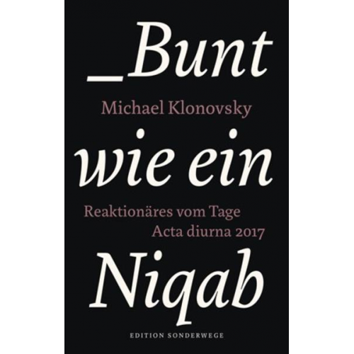 Michael Klonovsky - Bunt wie ein Niqab