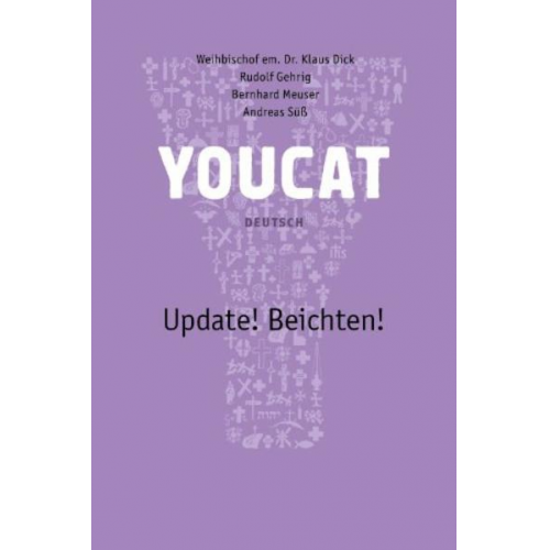 Klaus Dick & Rudolf Gehrig & Bernhard Meuser & Andreas Süss - Youcat Update! Beichten Deutsch