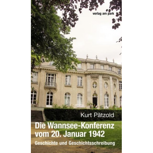 Kurt Pätzold - Die Wannsee-Konferenz vom 20. Januar 1942