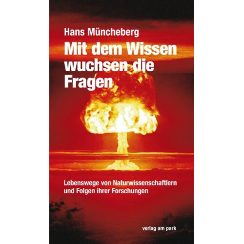 Hans Müncheberg - Mit dem Wissen wuchsen die Fragen