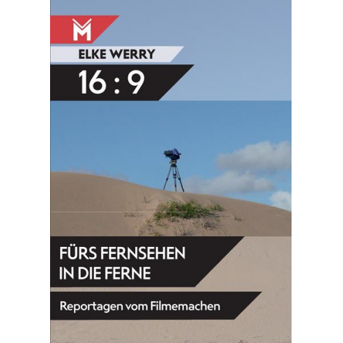 Elke Werry - 16:9 - Fürs Fernsehen in die Ferne