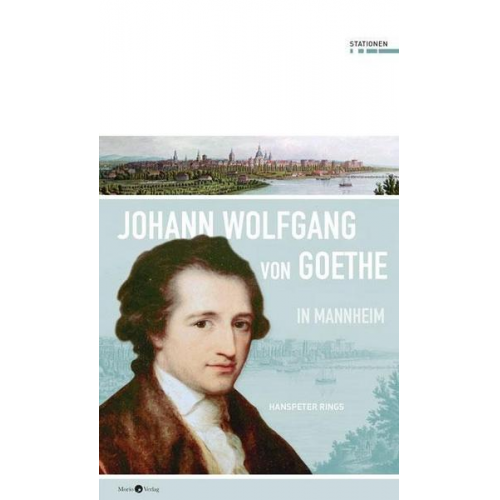 Hanspeter Rings - Johann Wolfgang von Goethe in Mannheim