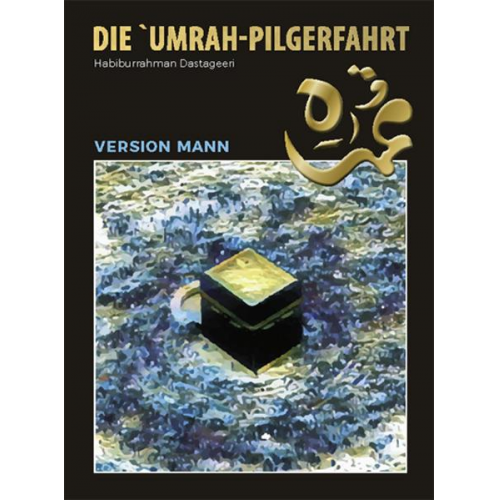 Habiburrahman Dastageeri - Die `Umrah Pilgerfahrt