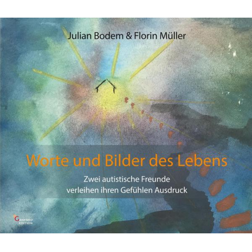 Julian Bodem & Florin Müller - Worte und Bilder des Lebens