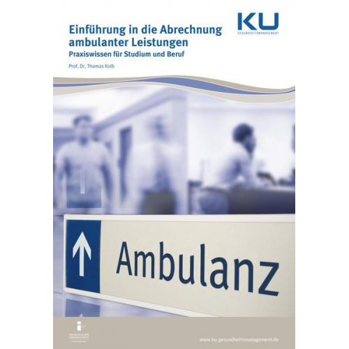 Thomas Kolb - Einführung in die Abrechnung ambulanter Leistungen