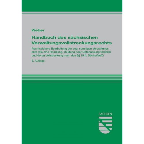 Klaus Weber - Handbuch des sächsischen Verwaltungsvollstreckungsrechts