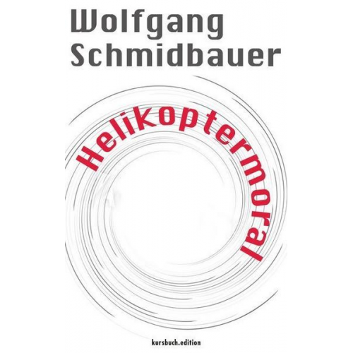 Wolfgang Schmidbauer - Helikoptermoral