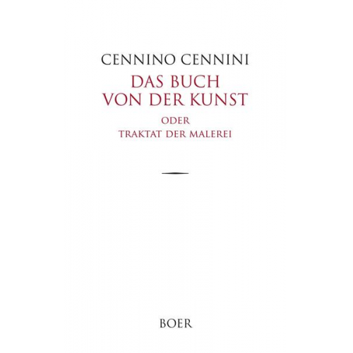 Cennino Cennini - Das Buch von der Kunst