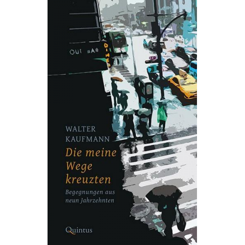 Walter Kaufmann - Die meine Wege kreuzten