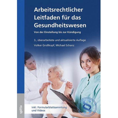 Volker Grosskopf & Michael Schanz - Arbeitsrechtlicher Leitfaden für das Gesundheitswesen