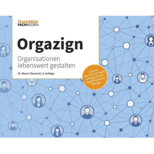 Marco Olavarria - Orgazign: Organisationen lebenswert gestalten