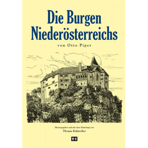 Otto Piper - Die Burgen Niederösterreichs