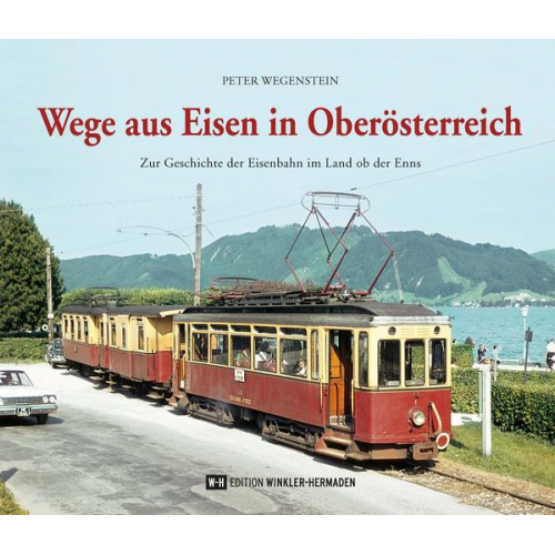 Peter Wegenstein - Wege aus Eisen in Oberösterreich