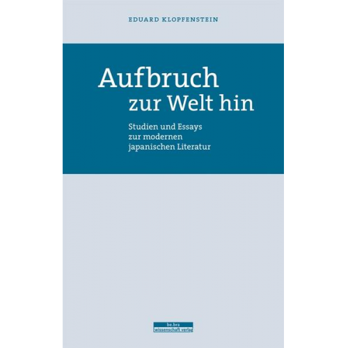 Eduard Klopfenstein - Aufbruch zur Welt hin