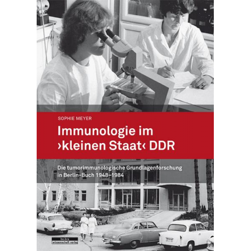 Sophie Meyer - Immunologie im »kleinen Staat« DDR