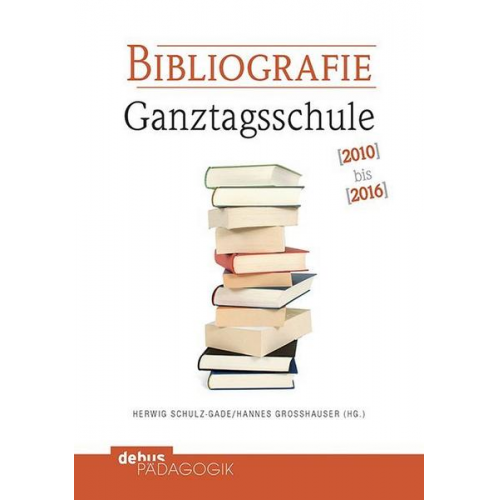 Bibliografie Ganztagsschule 2010-2016