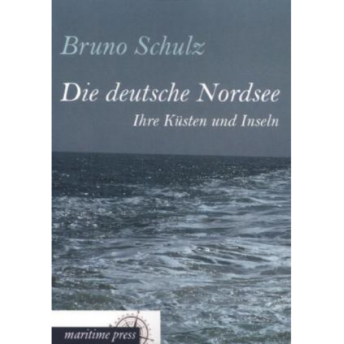 Bruno Schulz - Die deutsche Nordsee