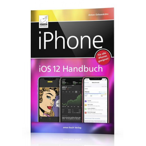 Anton Ochsenkühn - IPhone iOS 12 Handbuch