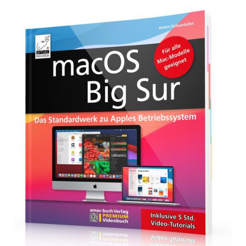 Anton Ochsenkühn - MacOS Big Sur - Das Standardwerk zu Apples Betriebssystem - Für Ein- und Umsteiger