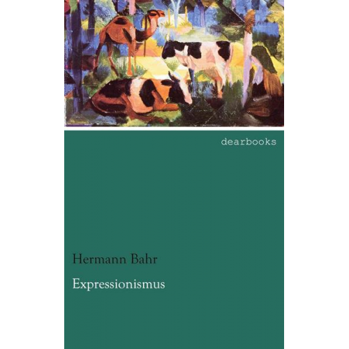 Hermann Bahr - Expressionismus