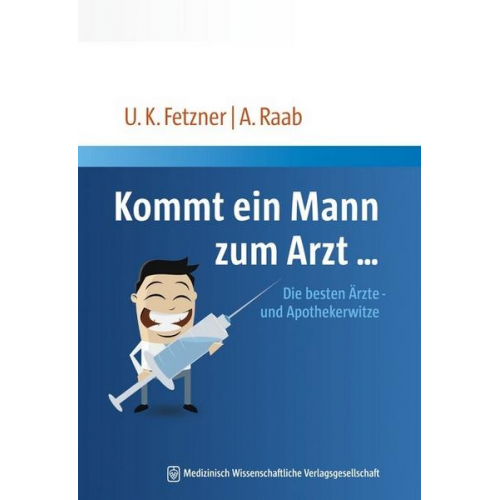 Ulrich Klaus Fetzner & Angela Raab - Kommt ein Mann zum Arzt...