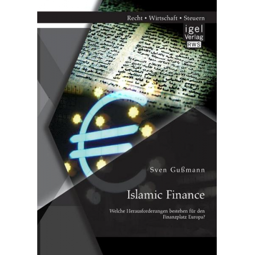 Sven Gussmann - Islamic Finance - Welche Herausforderungen bestehen für den Finanzplatz Europa?