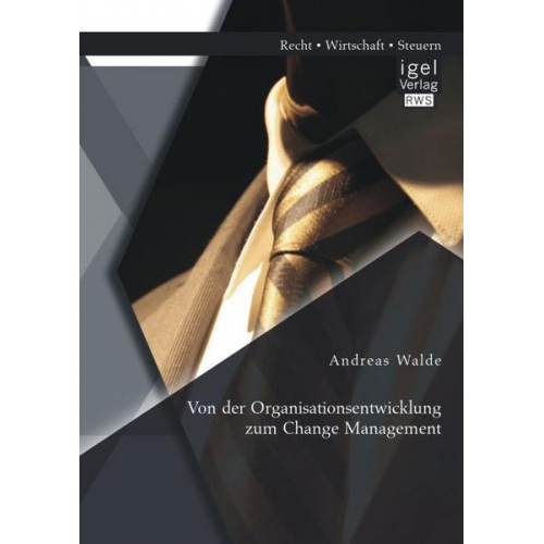 Andreas Walde - Von der Organisationsentwicklung zum Change Management