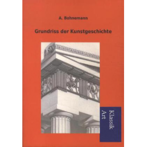 A. Bohnemann - Grundriss der Kunstgeschichte