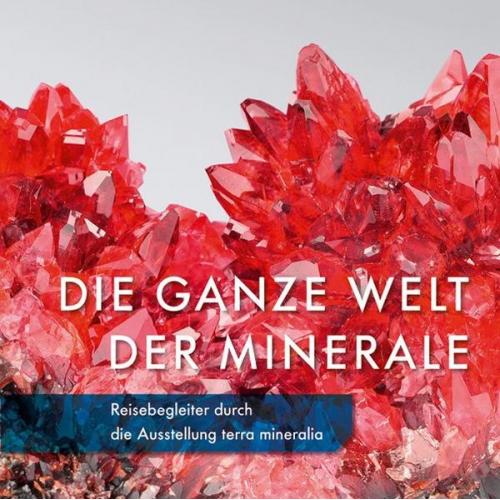 Die ganze Welt der Minerale