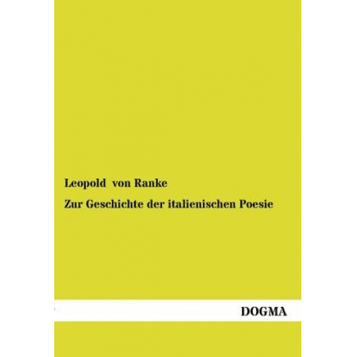 Leopold Ranke - Zur Geschichte der italienischen Poesie