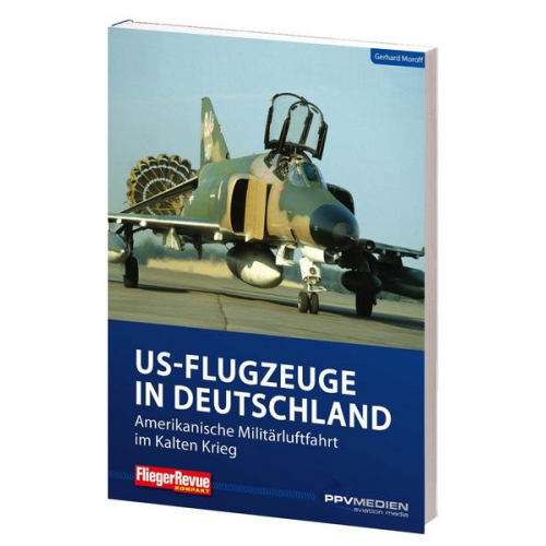 Gerhard Moroff - FliegerRevue kompakt 11 - US-Flugzeuge in Deutschland