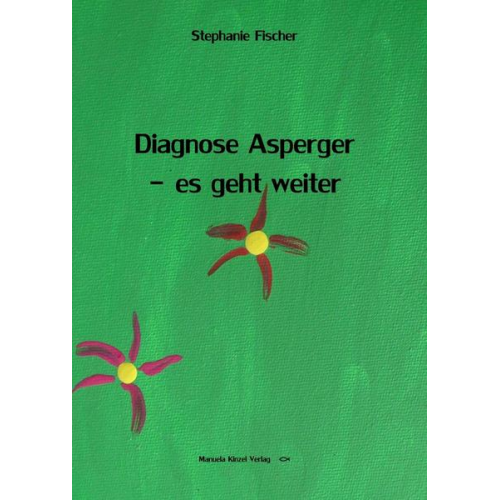 Stephanie Fischer - Diagnose Asperger - es geht weiter