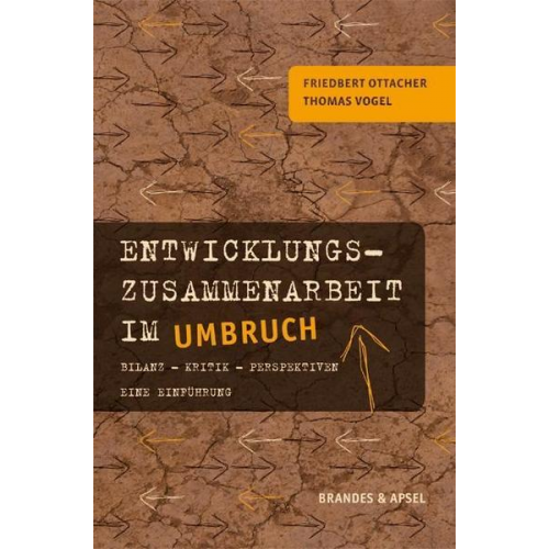 Friedbert Ottacher & Thomas Vogel - Entwicklungszusammenarbeit im Umbruch