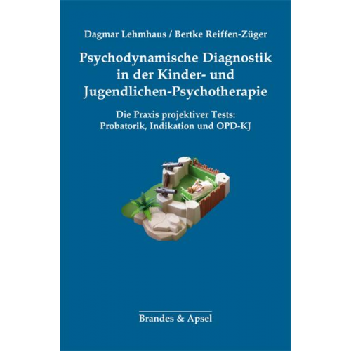 Dagmar Lehmhaus & Bertke Reiffen-Züger - Psychodynamische Diagnostik in der Kinder- und Jugendlichen-Psychotherapie