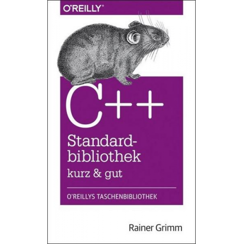 Rainer Grimm - C++-Standardbibliothek - kurz & gut