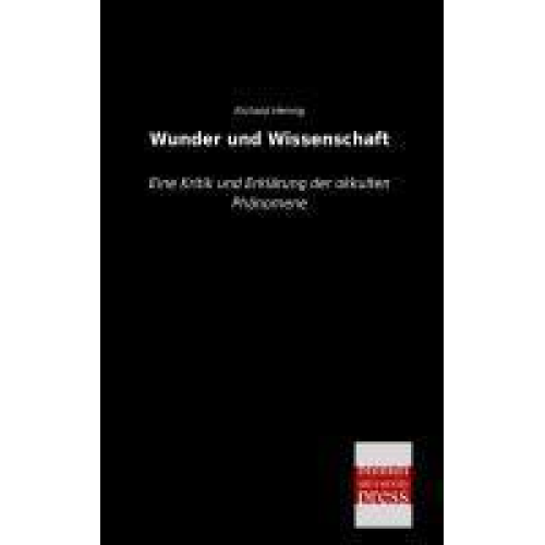 Richard Hennig - Wunder und Wissenschaft