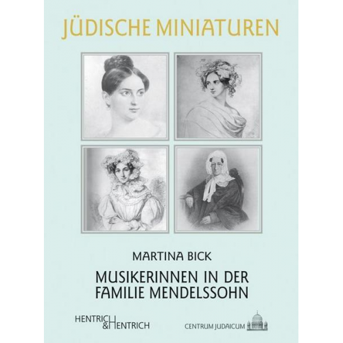 Martina Bick - Musikerinnen in der Familie Mendelssohn