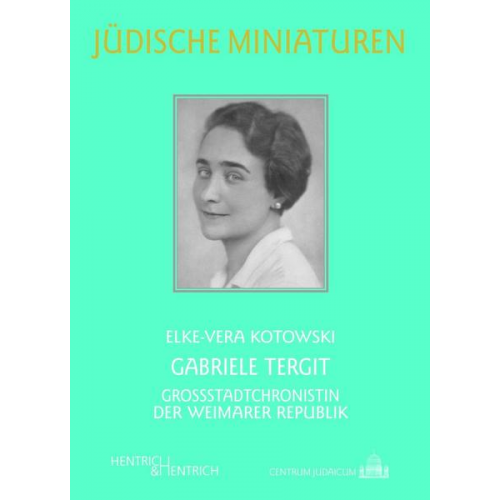 Elke-Vera Kotowski - Gabriele Tergit