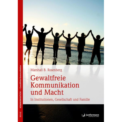 Marshall B. Rosenberg - Gewaltfreie Kommunikation und Macht