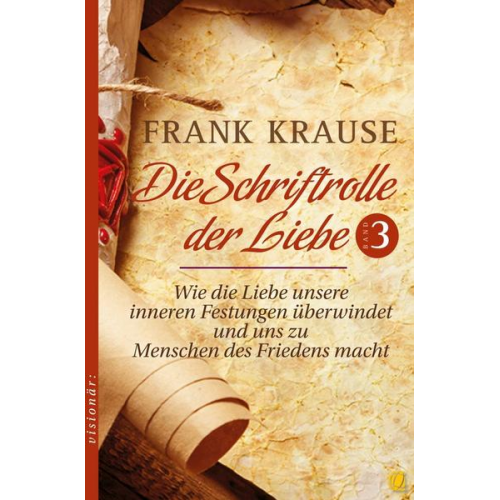 Frank Krause - Die Schriftrolle der Liebe (Band 3)