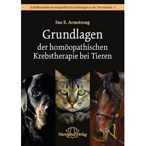 Sue Armstrong - Grundlagen der homöopathischen Krebstherapie bei Tieren