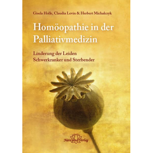 Gisela Holle & Claudia Levin & Herbert Michalczyk - Homöopathie in der Palliativmedizin