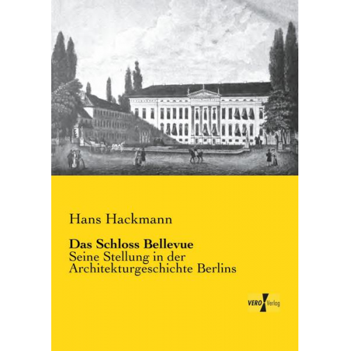 Hans Hackmann - Das Schloss Bellevue