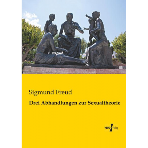 Sigmund Freud - Drei Abhandlungen zur Sexualtheorie