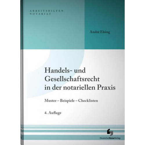 André Elsing - Handels- und Gesellschaftsrecht in der notariellen Praxis